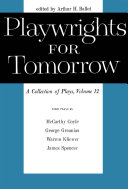 Playwrights for tomorrow : a collection of plays. edited, with an introduction, by Arthur H. Ballet.