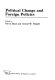 Political change and foreign policies / edited by Gavin Boyd and Gerald W. Hopple.