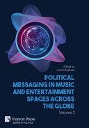 Political messaging in music and entertainment spaces across the globe. edited by Uche Onyebadi.
