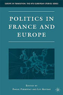 Politics in France and Europe / edited by Pascal Perrineau and Luc Rouban.