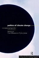 Politics of climate change : a European perspective / edited by Timothy O'Riordan and Jill Jäger.