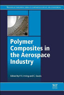 Polymer composites in the aerospace industry / edited by P.E. Irving and C. Soutis.