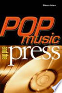 Pop music and the press / edited by Steve Jones.