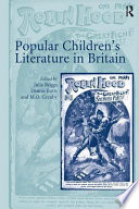 Popular children's literature in Britain / edited by Julia Briggs, Dennis Butts, M.O. Grenby.