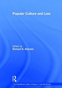 Popular culture and law / edited by Richard K. Sherwin.