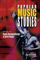Popular music studies / edited by David Hesmondalgh and Keith Negus.