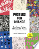 Posters for change tear, paste, protest : 50 removable posters / by Princeton Architectural Press , and Avram Finkelstein