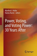 Power, voting, and voting power : 30 years after / Manfred J. Holler, Hannu Nurmi, editors.
