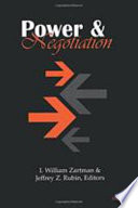 Power and negotiation / edited by I. William Zartman and the late Jeffrey Z. Rubin.