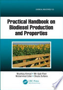 Practical handbook on biodiesel production and properties / Mushtaq Ahmad ... [et al.].