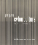 Prefiguring cyberculture : an intellectual history / edited by Darren Tofts, Annemarie Jonson, and Alessio Cavallaro.