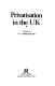 Privatisation in the UK / edited by V.V. Ramanadham.