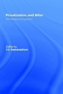 Privatization and after : monitoring and regulation / edited by V.V. Ramanadham.