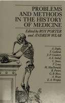 Problems and methods in the history of medicine / edited by Roy Porter and Andrew Wear.
