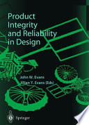 Product integrity and reliability in design / John W. Evans and Jillian Y. Evans (eds.).