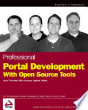 Professional portal development with open source tools : Java TM Portlet API, Lucene, James, Slide / W. Clay Richardson ...[et al.].
