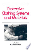 Protective clothing systems and materials / edited by Mastura Raheel.