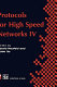 Protocols for high speed networks IV / edited by Gerald Neufield [sic] and Mabo Ito.