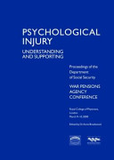 Psychological injury : understanding and supporting : proceedings of the Department of Social Security War Pensions Agency Conference : Royal College of Physicians,London, March 9-10, 2000 / edited by Anne Braidwood.