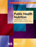 Public health nutrition edited by Michael Gibney, Barrie Margetts and John Kearney.
