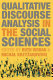 Qualitative discourse analysis in the social sciences / edited by Ruth Wodak and Michał Krzyżanowski.