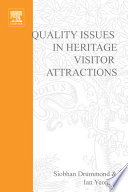 Quality issues in heritage visitor attractions / edited by Siobhan Drummond and Ian Yeoman.