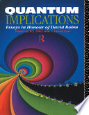 Quantum implications / edited by B.J.Hiley and F.David Peat.