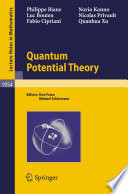 Quantum potential theory edited Michael Schürmann, Uwe Franz.