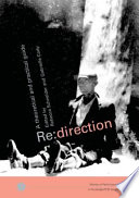 Re - direction : a theoretical and practical guide / edited by Rebecca Schneider and Gabrielle Cody.