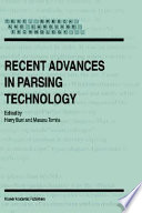 Recent advances in parsing technology / edited by Harry Bunt and Masaru Tomita.