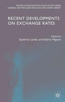 Recent developments on exchange rates / edited by Sandrine Lardic and Valérie Mignon.