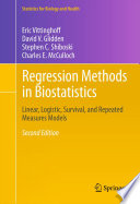 Regression methods in biostatistics : linear, logistic, survival, and repeated measures models / Eric Vittinghoff ... [et al.].