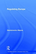 Regulating Europe / [edited by] Giandomenico Majone with contributions by Pio Baake ... [et al.] and the editorial assistance of Clare Tame.