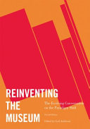 Reinventing the museum : the evolving conversation on the paradigm shift / edited by Gail Anderson.