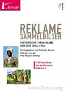 Reklame-Sammelbilder Bilder der Jahre 1870-1970 mit historischen themen / Hrsg. von Bernhard Jussen Gefördert von der Fritz Thyssen Stiftung.
