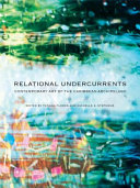 Relational undercurrents : contemporary art of the Caribbean Archipelago / edited by Tatiana Flores and Michelle A. Stephens.