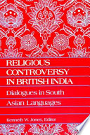 Religious controversy in British India : dialogues in South Asian languages / edited by Kenneth W. Jones.