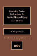 Remedial action technology for waste disposal sites / by Kathleen Wagner ... (et al.).