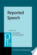 Reported speech : forms and functions of the verb / edited by Theo A.J.M. Janssen, Wim van der Wurff.