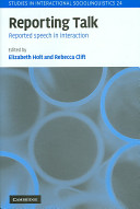 Reporting talk : reported speech in interaction / edited by Elizabeth Holt and Rebecca Clift.