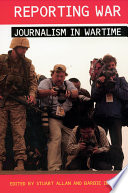 Reporting war : journalism in wartime.