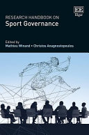Research handbook on sport governance / edited by Mathieu Winand, Christos Anagnostopoulos.