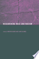 Researching race and racism / edited by Martin Bulmer and John Solomos.