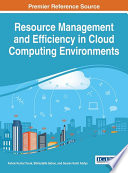 Resource management and efficiency in cloud computing environments / Ashok Kumar Turuk, Bibhudatta Sahoo, and Sourav Kanti Addya, editors.