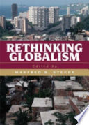 Rethinking globalism / edited by Manfred B. Steger.