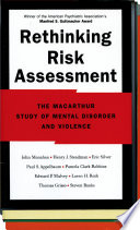 Rethinking risk assessment : the Macarthur study of mental disorder and violence / John Monahan ... [et al.].