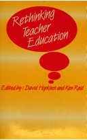 Rethinking teacher education / edited by David Hopkins and Ken Reid.