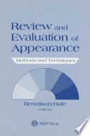 Review and evaluation of appearance methods and techniques / a symposium sponsored by ASTM Committee E-12 on Appearance of Materials Montreal, Canada, 23 May 1984, J. J. Rennilson, Advanced Retro Technology, Inc., a