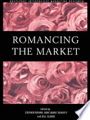 Romancing the market / [edited by] Stephen Brown, Anne Marie Doherty, and Bill Clarke.