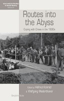 Routes into abyss : coping with the crises in the 1930s / edited by Helmut Konrad and Wolfgang Maderthaner.